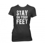 Stay On Your Feet - Ladies T